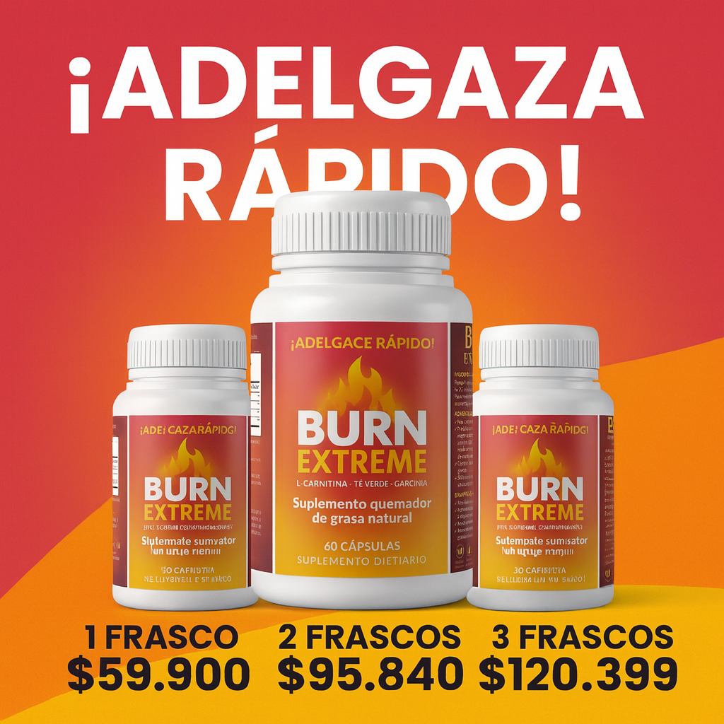 🔥 BURN EXTREME – El Mejor Suplemento Natural Para Adelgazar Rápido y Seguro
